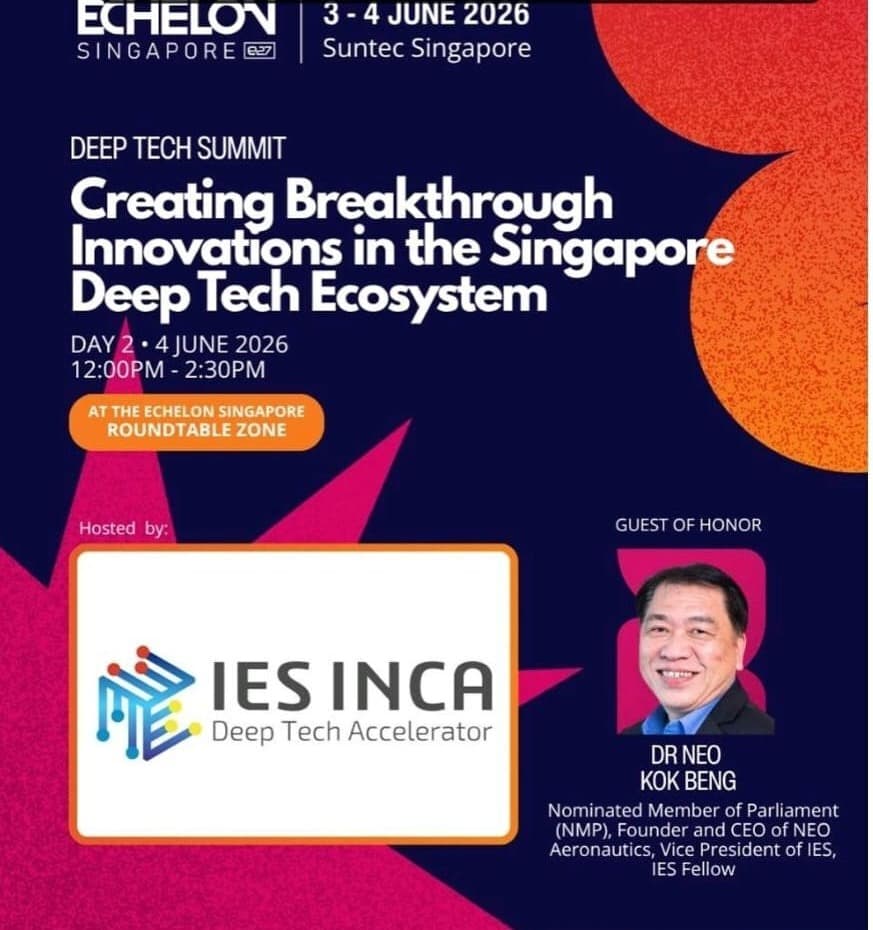 Echelon Singapore 2026 Deep Tech Summit graphic featuring Dr Neo Kok Beng as Guest of Honour, hosted by IES-INCA